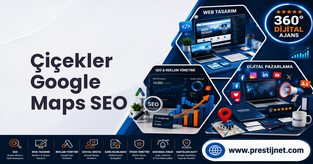 Çiçekler Google Maps SEO