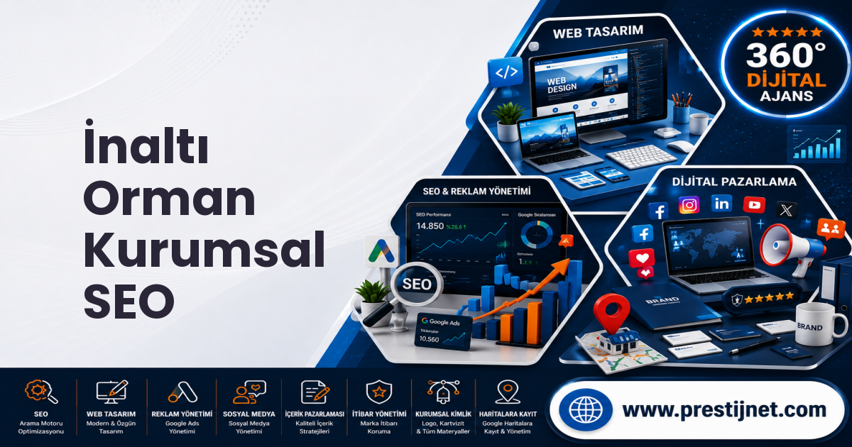 İnaltı Orman Kurumsal SEO