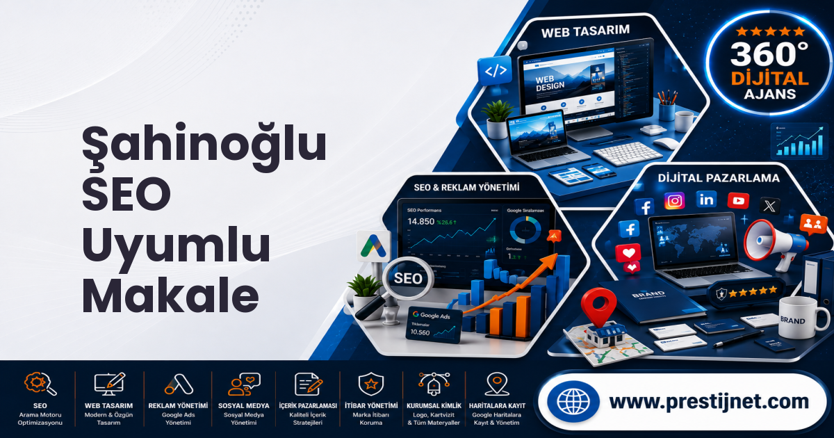 Şahinoğlu SEO Uyumlu Makale
