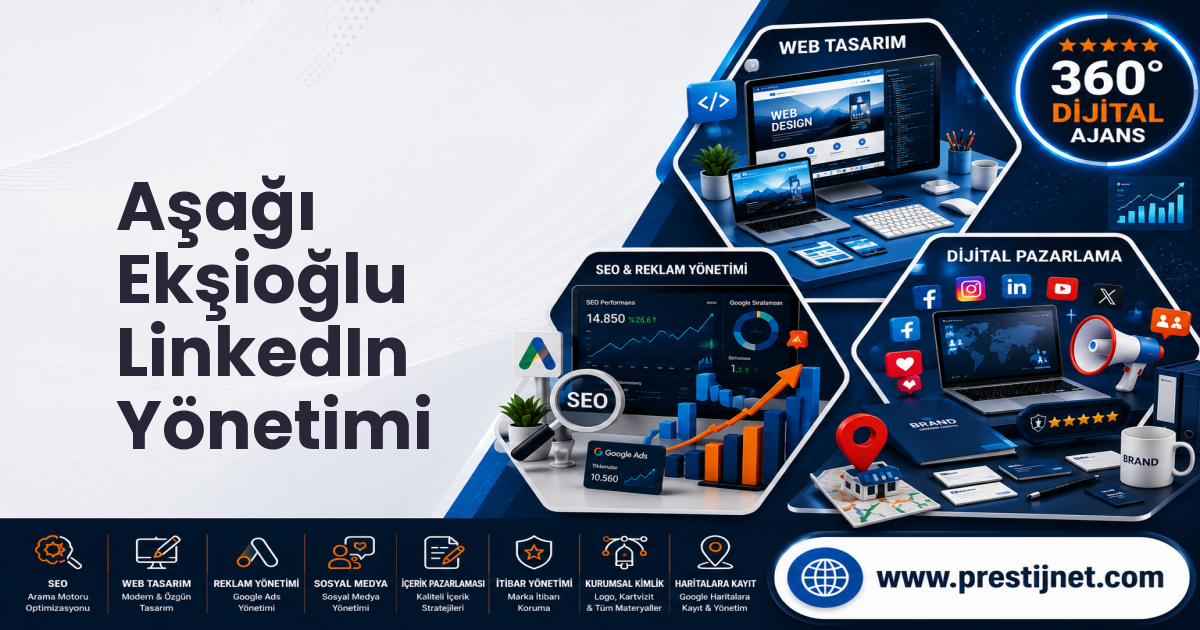 Aşağı Ekşioğlu LinkedIn Yönetimi