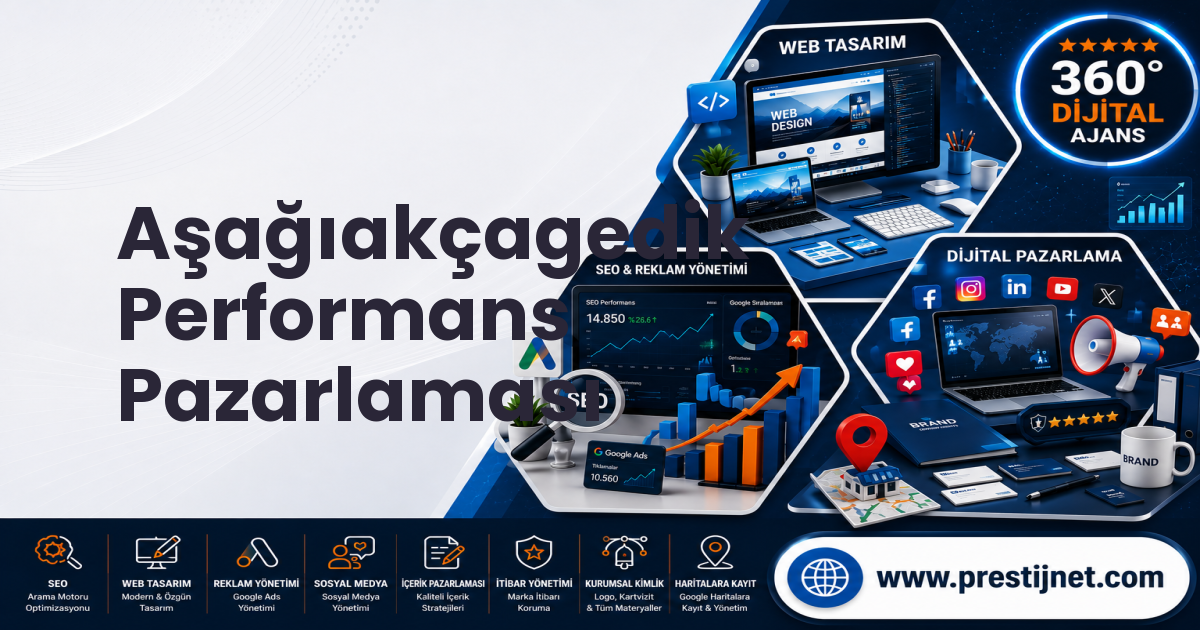 Aşağıakçagedik Performans Pazarlaması