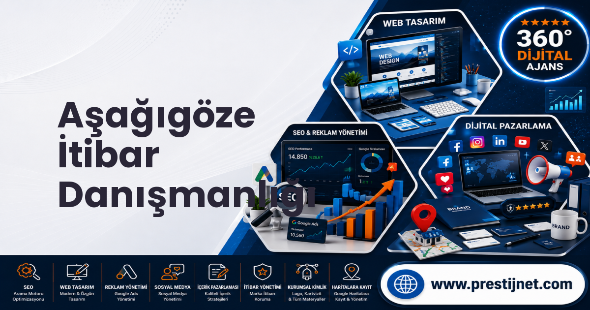 Aşağıgöze İtibar Danışmanlığı