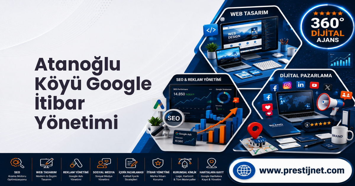 Atanoğlu Köyü Google İtibar Yönetimi