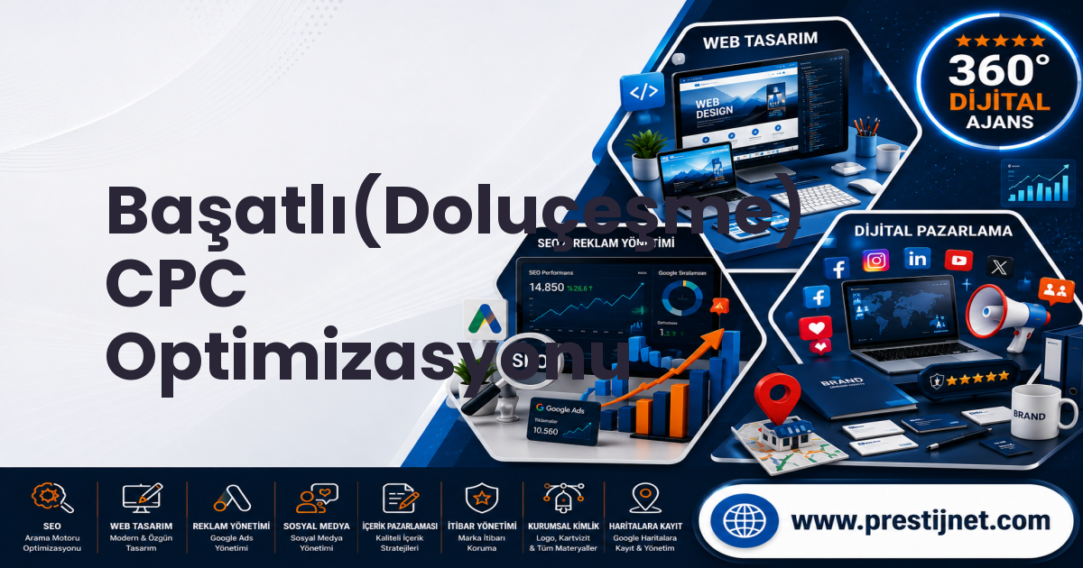 Başatlı(Doluçeşme) CPC Optimizasyonu