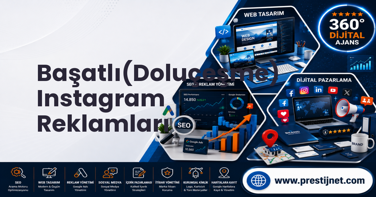 Başatlı(Doluçeşme) Instagram Reklamları