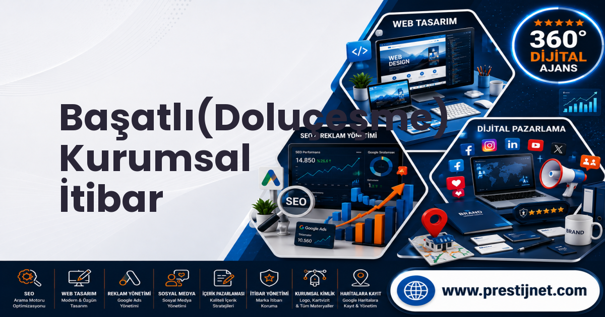 Başatlı(Doluçeşme) Kurumsal İtibar