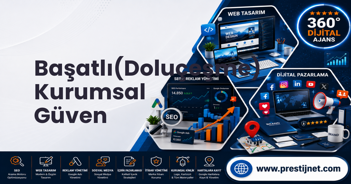 Başatlı(Doluçeşme) Kurumsal Güven