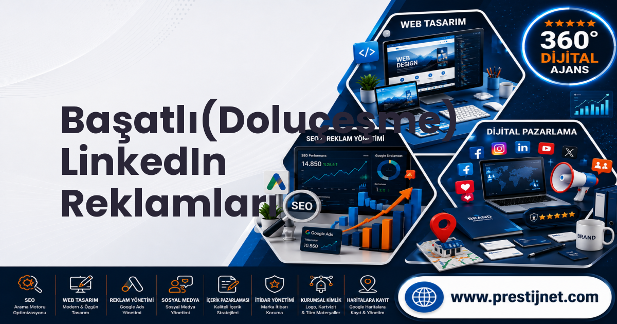 Başatlı(Doluçeşme) LinkedIn Reklamları