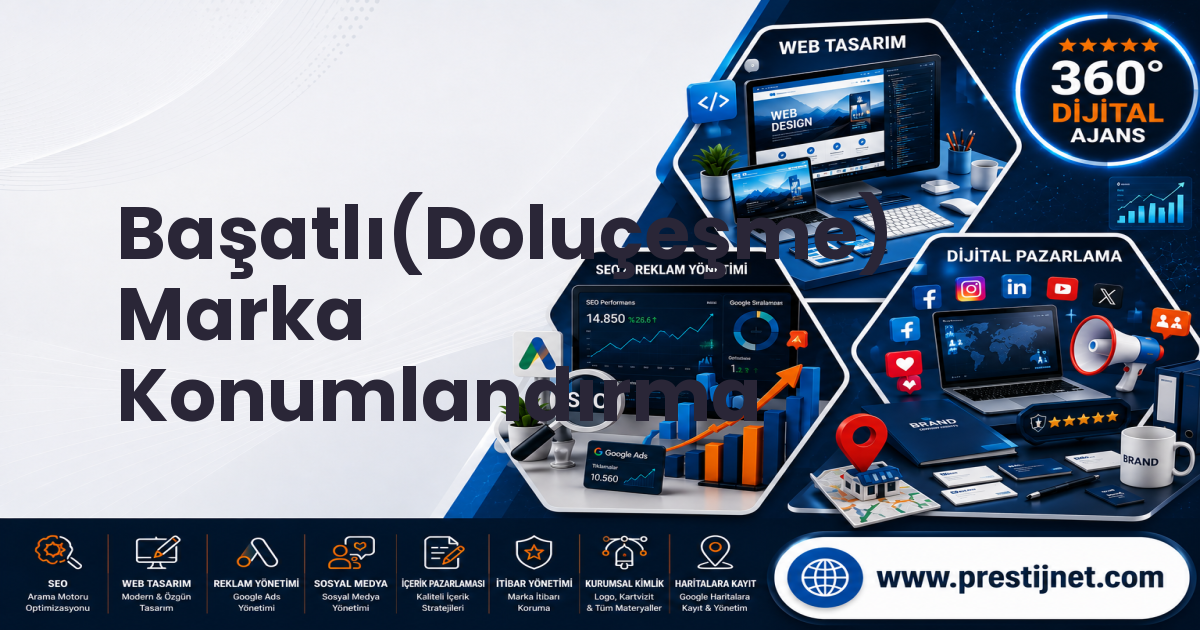 Başatlı(Doluçeşme) Marka Konumlandırma