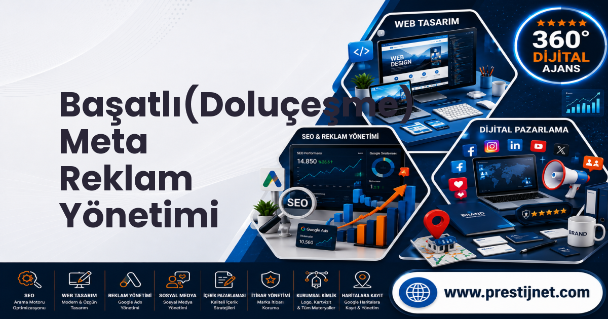 Başatlı(Doluçeşme) Meta Reklam Yönetimi