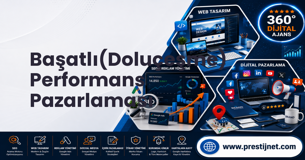 Başatlı(Doluçeşme) Performans Pazarlaması