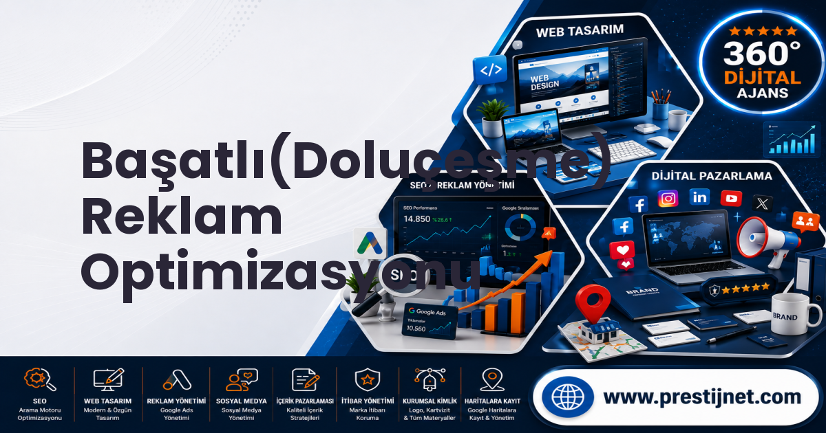 Başatlı(Doluçeşme) Reklam Optimizasyonu