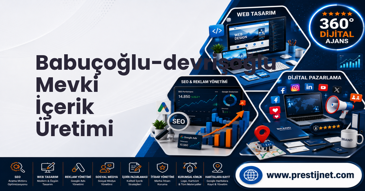 Babuçoğlu-devrişoğlu Mevki İçerik Üretimi