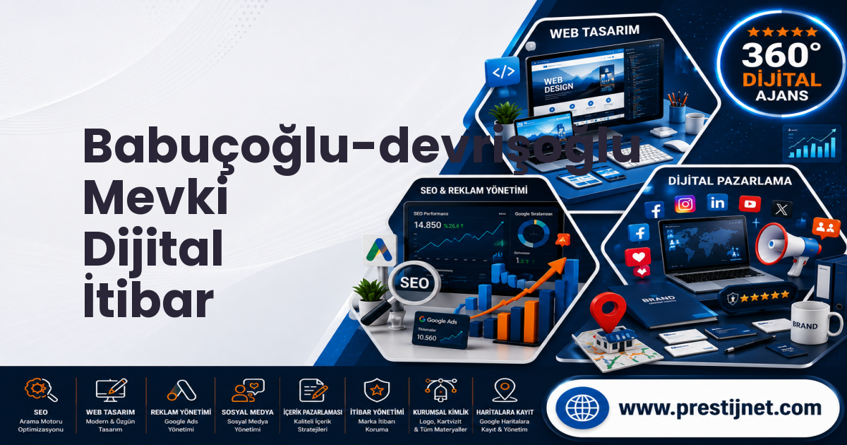 Babuçoğlu-devrişoğlu Mevki Dijital İtibar
