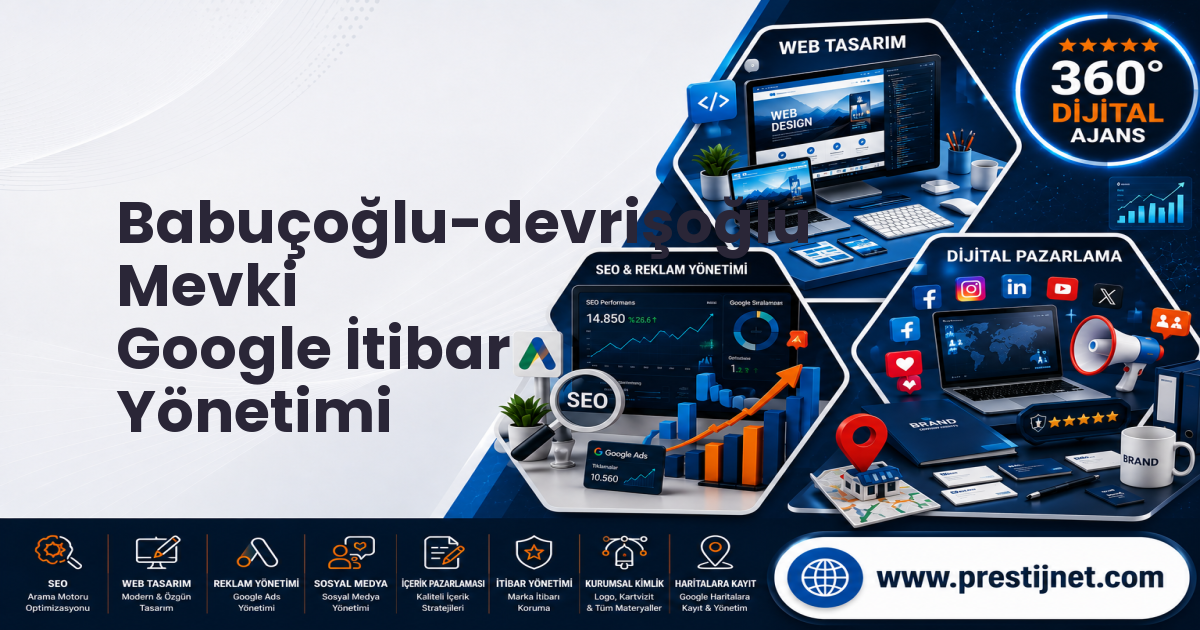 Babuçoğlu-devrişoğlu Mevki Google İtibar Yönetimi