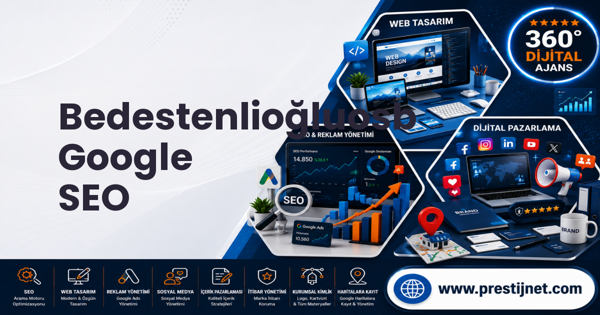Bedestenlioğluosb Google SEO