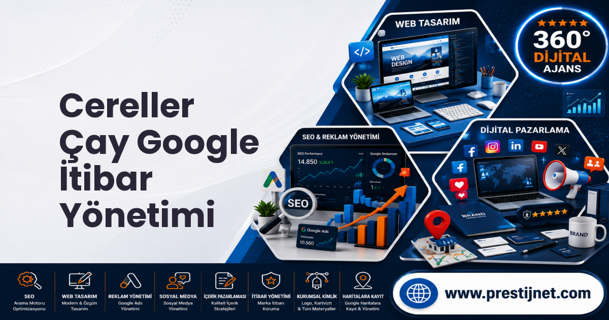 Cereller Çay Google İtibar Yönetimi
