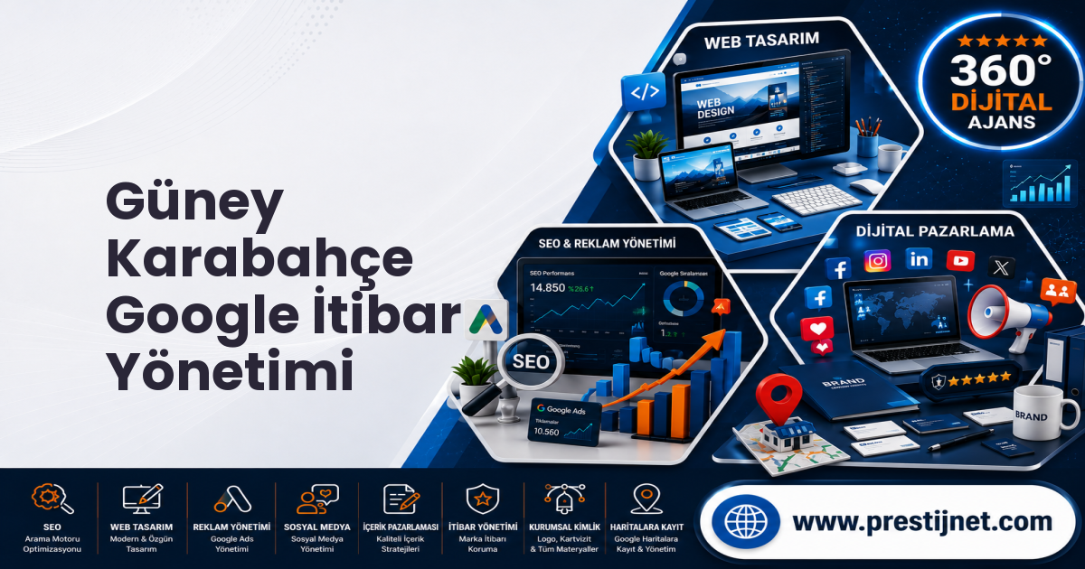 Güney Karabahçe Google İtibar Yönetimi