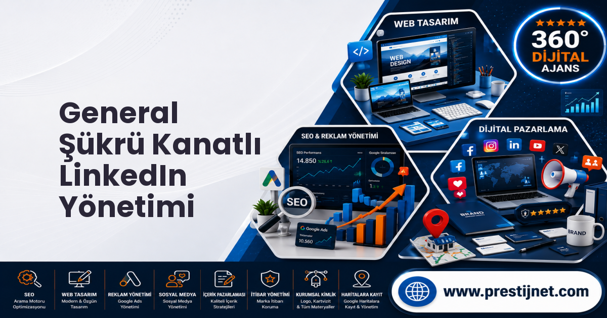 General Şükrü Kanatlı LinkedIn Yönetimi