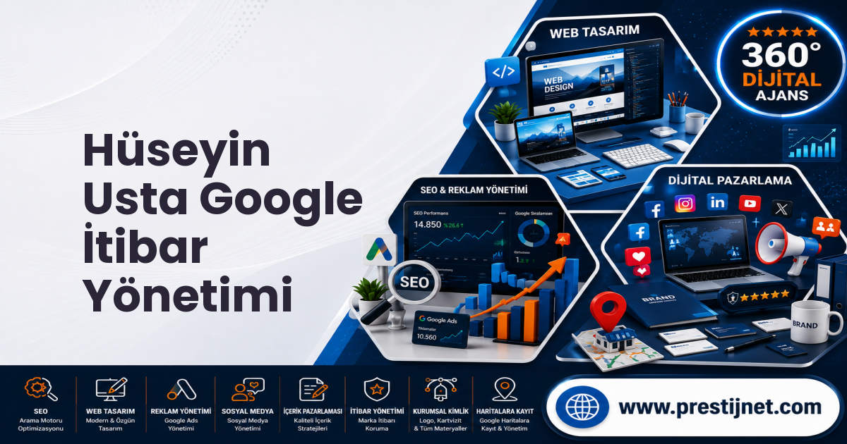 Hüseyin Usta Google İtibar Yönetimi