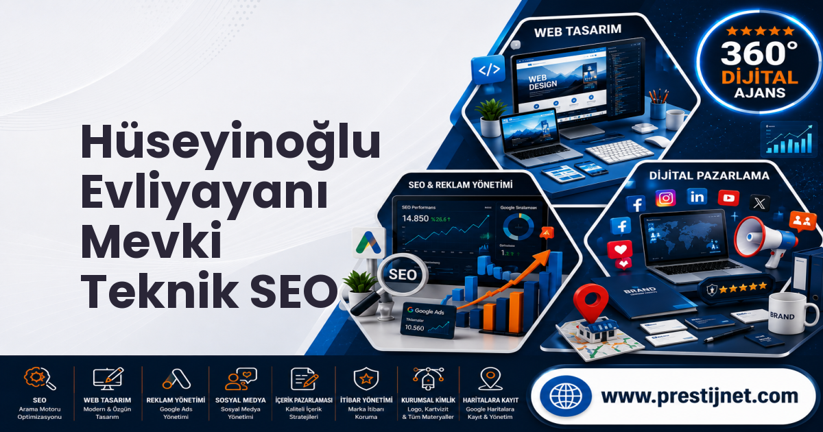 Hüseyinoğlu Evliyayanı Mevki Teknik SEO