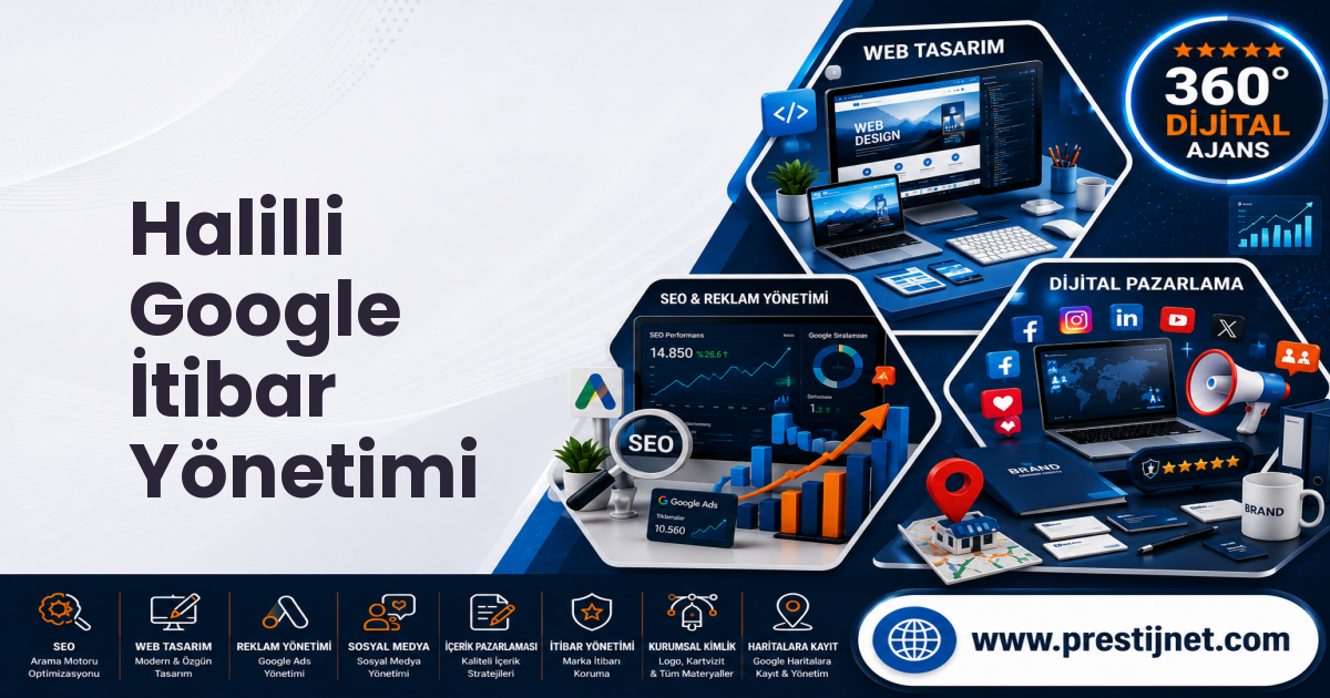 Halilli Google İtibar Yönetimi