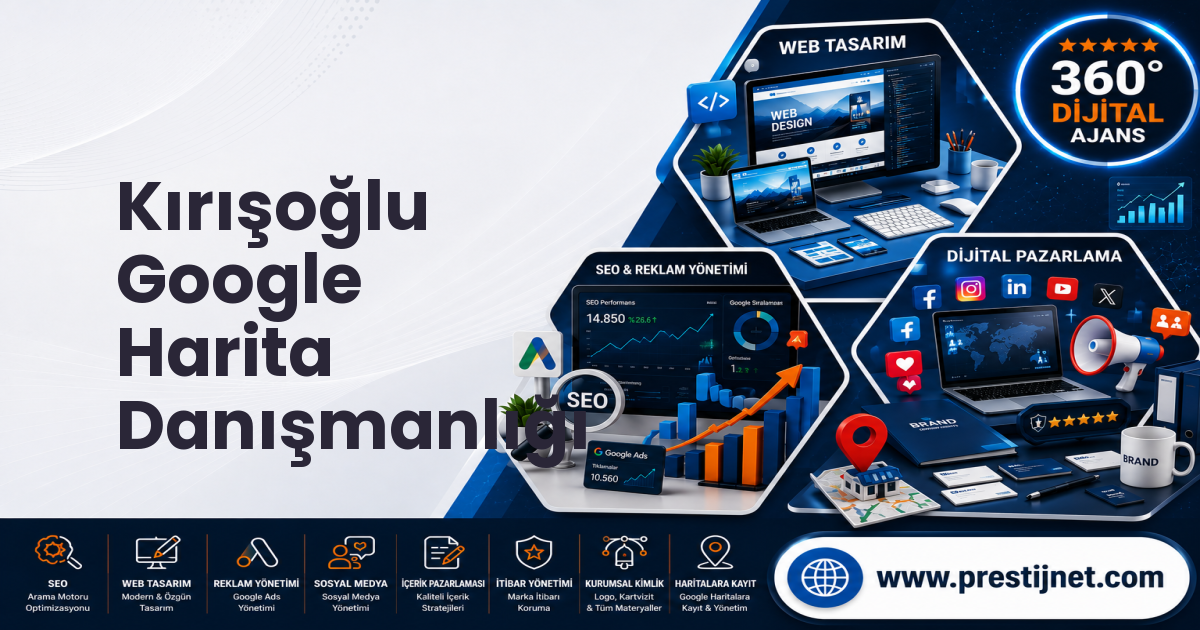 Kırışoğlu Google Harita Danışmanlığı