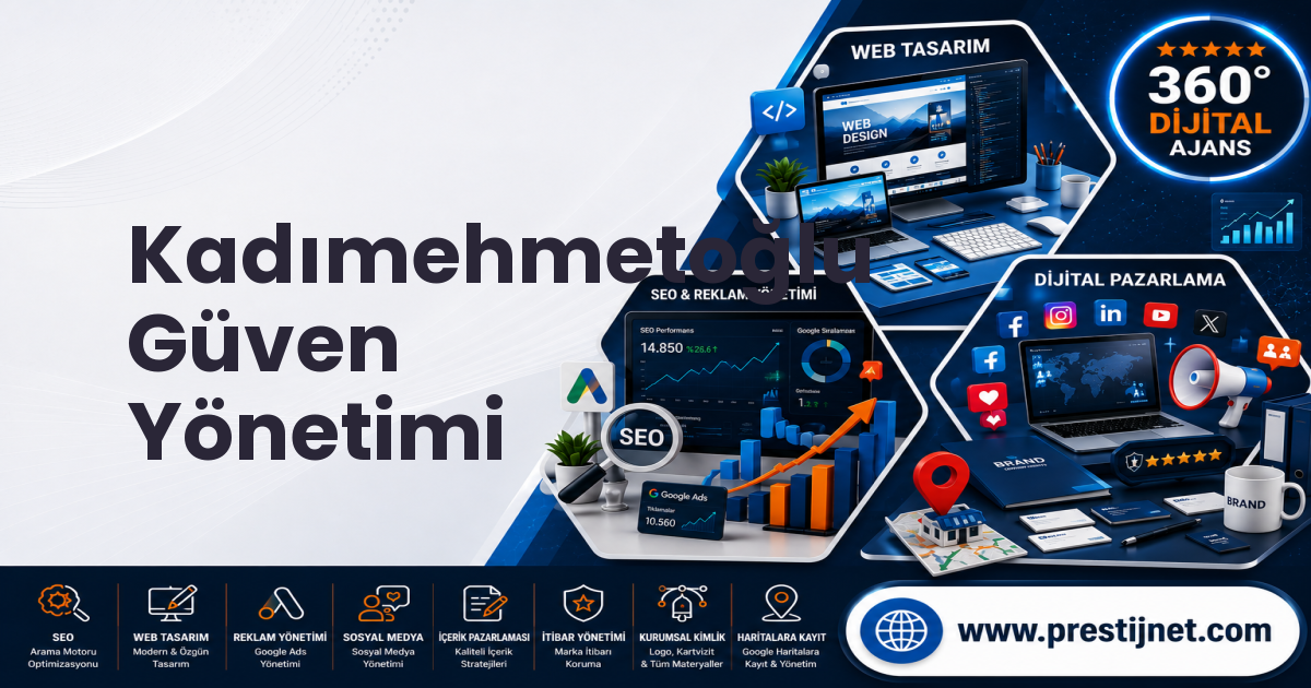 Kadımehmetoğlu Güven Yönetimi