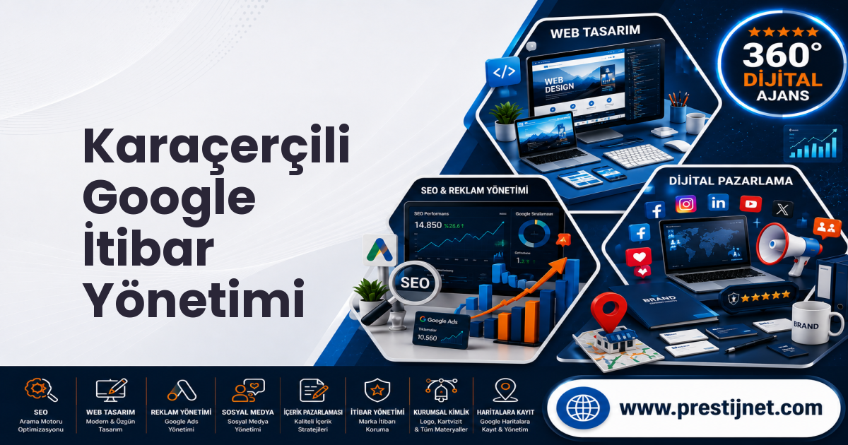 Karaçerçili Google İtibar Yönetimi