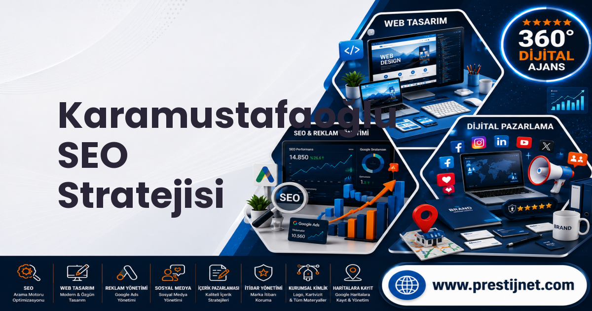Karamustafaoğlu SEO Stratejisi