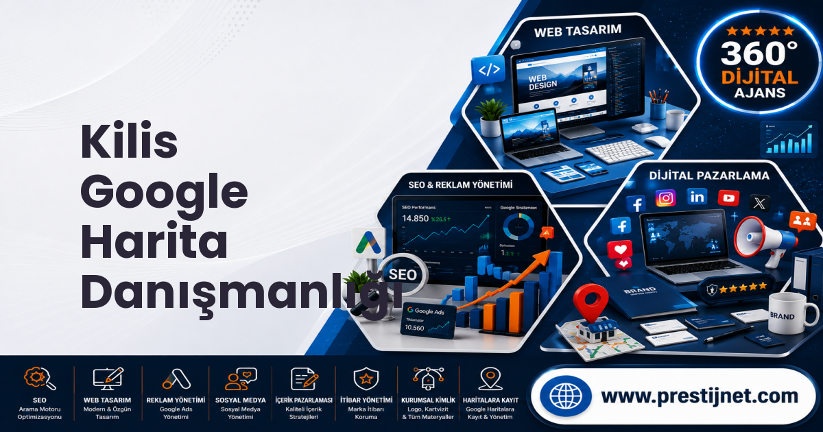 Kilis Google Harita Danışmanlığı
