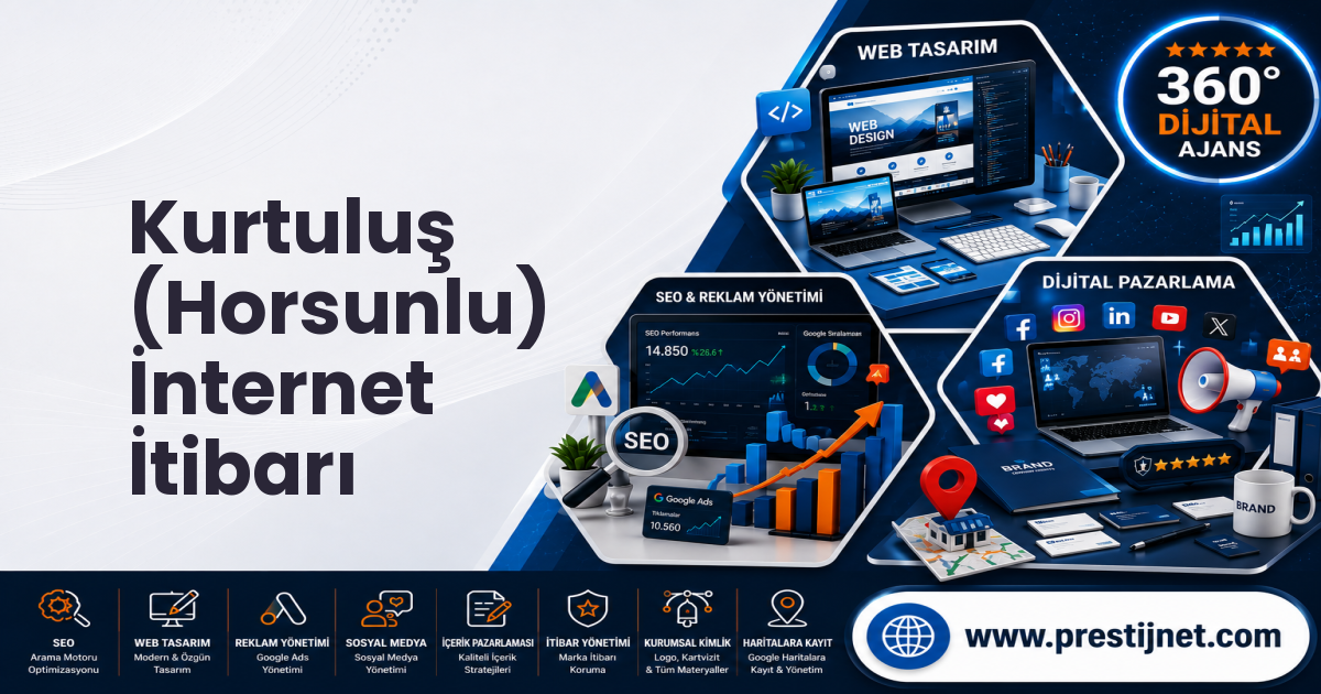 Kurtuluş (Horsunlu) İnternet İtibarı