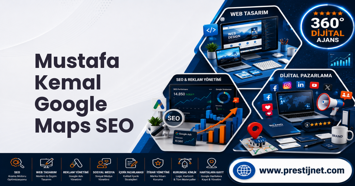 Mustafa Kemal Google Maps SEO