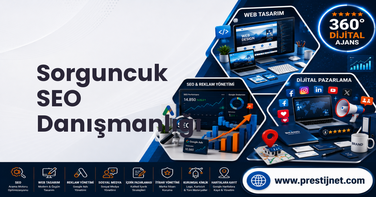 Sorguncuk SEO Danışmanlığı
