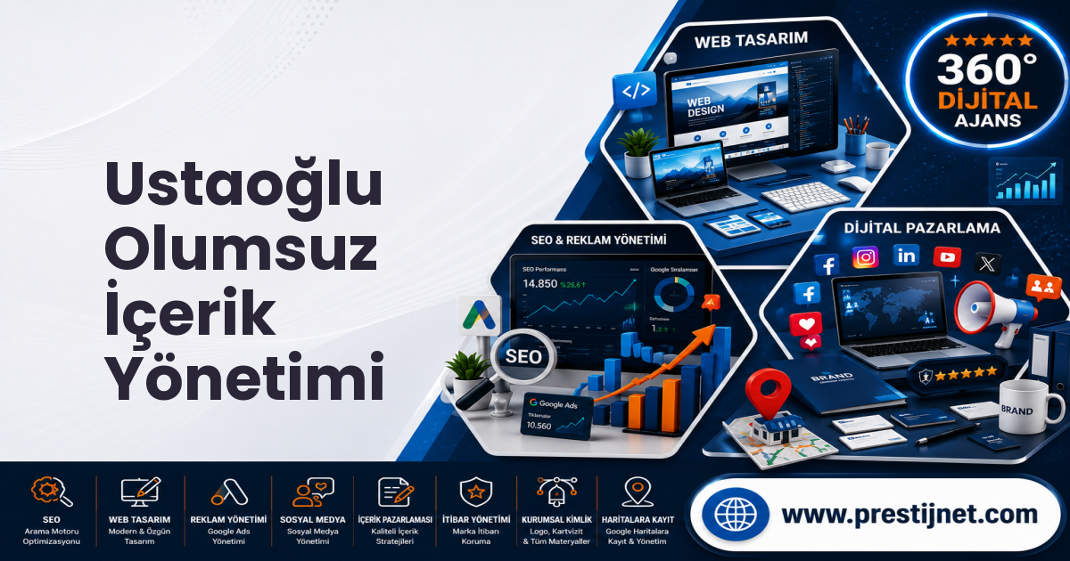 Ustaoğlu Olumsuz İçerik Yönetimi
