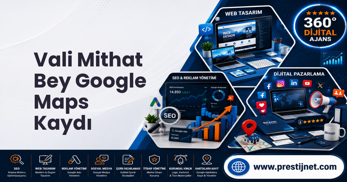 Vali Mithat Bey Google Maps Kaydı