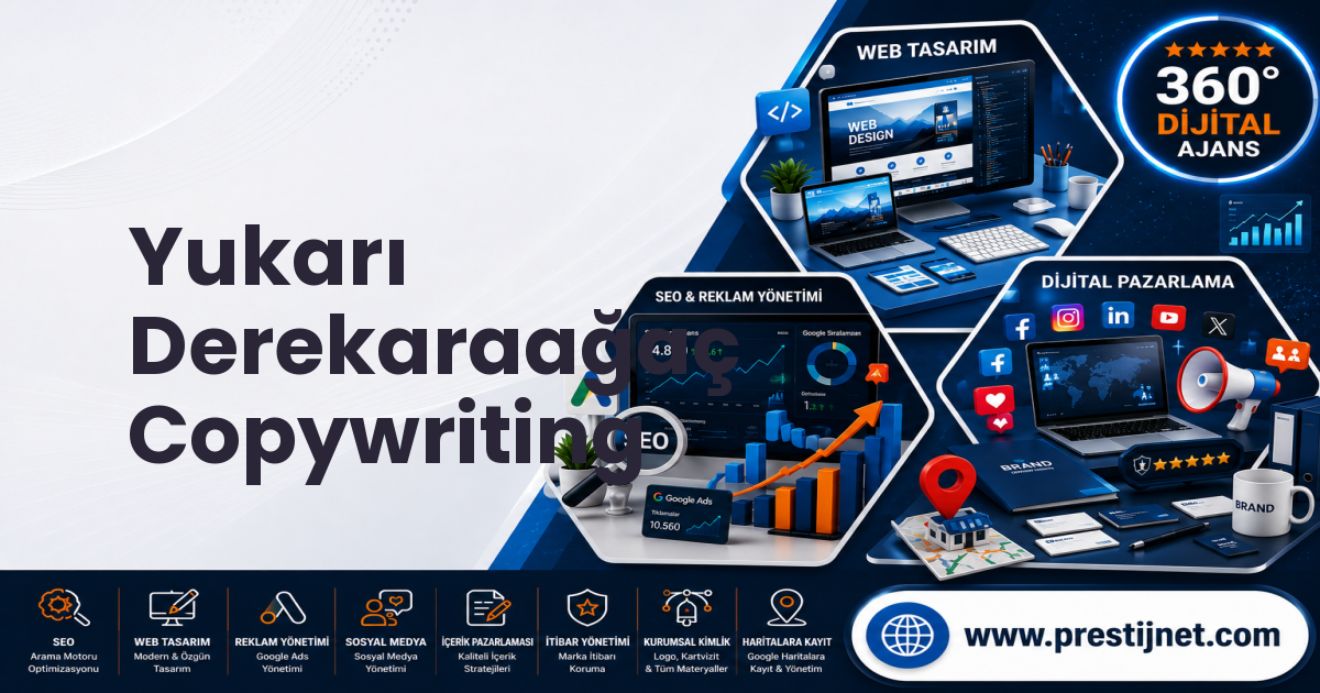 Yukarı Derekaraağaç Copywriting