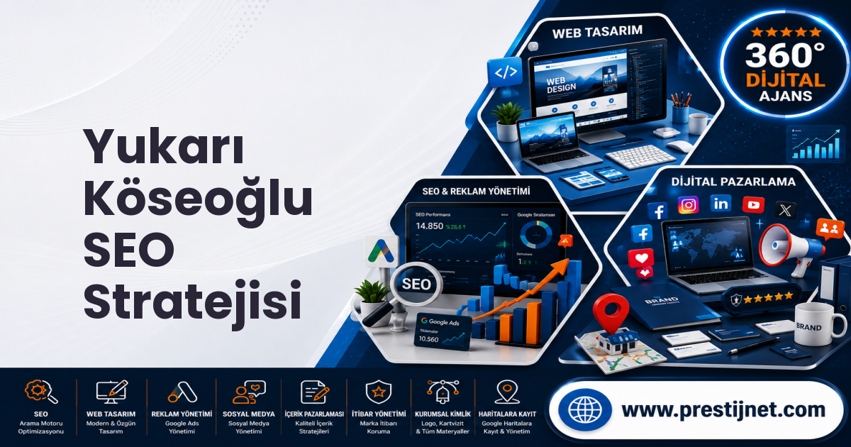 Yukarı Köseoğlu SEO Stratejisi